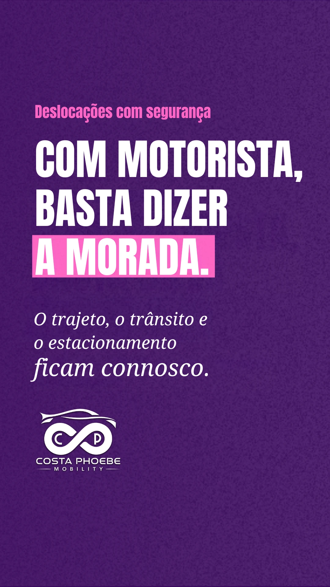 Story de 6 de outubro: Com motorista, basta dizer a morada
